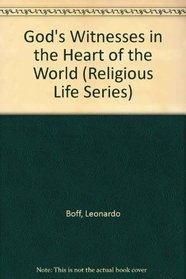 God's Witnesses in the Heart of the World (Religious Life Series)