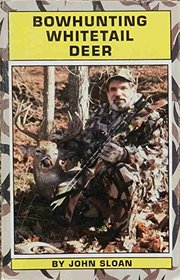 Bowhunting Whitetail Deer