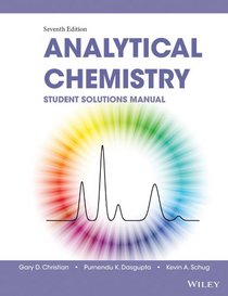 Student Solutions Manual to accompany Christian, Analytical Chemistry 7E