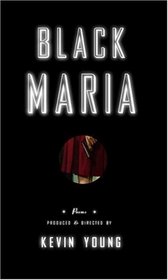 Black Maria : Poems Produced and Directed by
