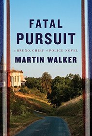 Fatal Pursuit (A Bruno, Chief of Police Novel)