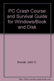 PC Crash Course and Survival Guide for Windows/Book and Disk