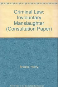 Criminal Law: Involuntary Manslaughter (Consultation Paper)