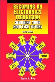 Becoming an Electronics Technician: Securing Your High-Tech Future (4th Edition)