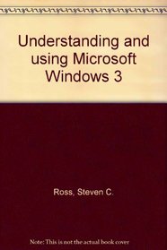 Understanding and using Microsoft Windows 3