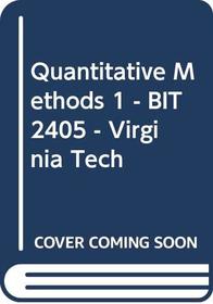 Quantitative Methods 1 - BIT 2405 - Virginia Tech