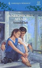 A Neighborly Affair (Harlequin Romance, No 3219)