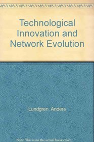 Technological Innovation and Network Evolution