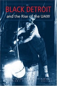 Black Detroit and the Rise of the UAW