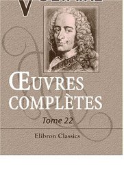 Euvres compltes de Voltaire: Nouvelle dition. Tome 22: Dialogues et entretiens philosophiques (French Edition)