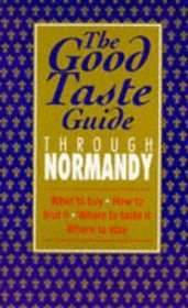 The Good Taste Guide Through Normandy