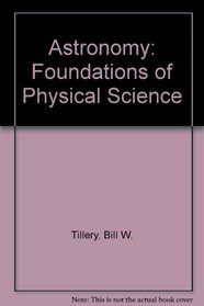 Astronomy: Foundations of Physical Science