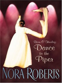 Born O'Hurley: Dance To The Piper (Thorndike Press Large Print Romance Series)