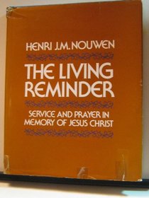 The living reminder: Service and prayer in memory of Jesus Christ