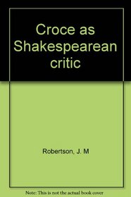 Croce as Shakespearean critic