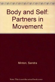 Body and Self: Partners in Movement