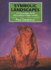 Symbolic Landscapes: The Dreamtime Earth and Avebury's Open Secrets