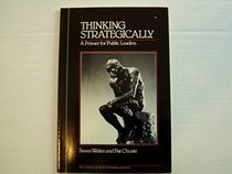 Thinking Strategically: A Primer for Public Leaders