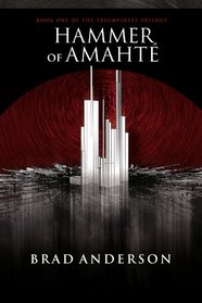 Hammer Of Amaht: Book One Of The Triumvirate Trilogy
