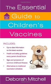 The Essential Guide to Children's Vaccines (Healthy Home Library)