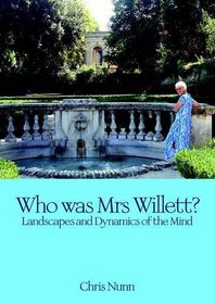 Who was Mrs Willett?: Landscapes and Dynamics of Mind