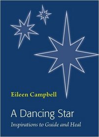 Dancing Star: Inspirations to Guide and Heal