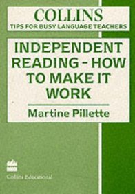 Independent Reading - How to Make It Work (Collins Tips for Busy Language Teachers)