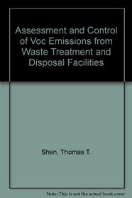 Assessment and Control of VOC Emmissions from Waste Treatment and Disposal Facilities