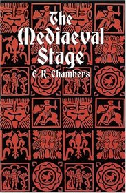 The Mediaeval Stage (Dover Books on Literature and Drama)