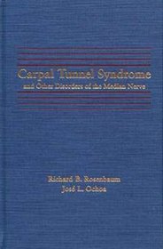 Carpal Tunnel Syndrome and Other Disorders of the Median Nerve