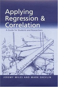 Applying Regression and Correlation: A Guide for Students and Researchers