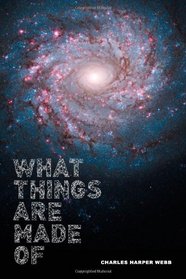 What Things Are Made Of (Pitt Poetry Series)