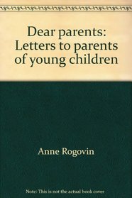 Dear parents: Letters to parents of young children