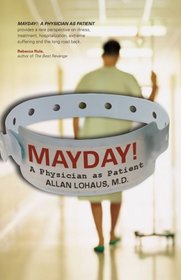Mayday! : A Physician as Patient