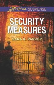 Security Measures (Love Inspired Suspense, No 769)
