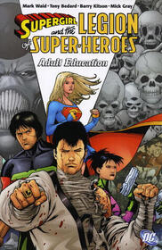 Supergirl and the Legion of Super-Heroes, Vol 4: Adult Education