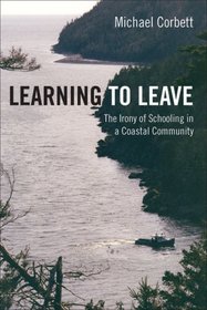 Learning to Leave: The Irony of Schooling in a Coastal Community
