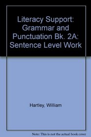 Literacy Support: Grammar and Puctuation Bk. 2A: Sentence Level Work