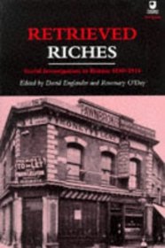 Retrieved Riches: Social Investigation in Britain, 1840-1914