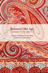 Beloved Old Age and What to Do About it: Margery Allingham's the Relay
