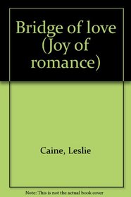 Bridge of love (Joy of romance)