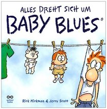 Alles dreht sich um Baby Blues (Baby Blues 1).