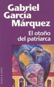 El Otono Del Patriarca / the Autumn of the Patriarch (Fiction, poetry & drama) (Spanish Edition)