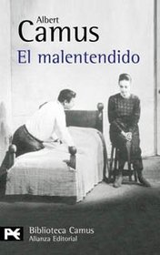 El Malentendido/ The Misunderstanding: Obra en tres actos (Biblioteca De Autor/ Author Library) (Spanish Edition)