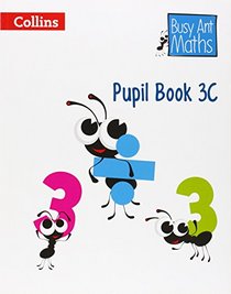 Pupil Book 3C (Busy Ant Maths)