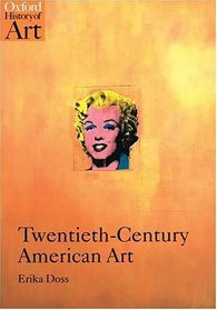 Twentieth-Century American Art (Oxford History of Art)