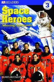 Space Heroes: Amazing Astronauts (Turtleback School & Library Binding Edition) (Dk Readers Level 3)