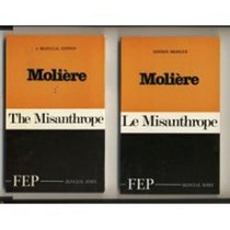 Le Misanthrope : The Misanthrope (Bilingual Edition - French and English)