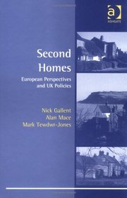 Second Homes: European Perspectives And UK Policies (Perspectives on Rural Policy and Planning)