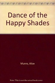 Dance of the happy shades;: Stories